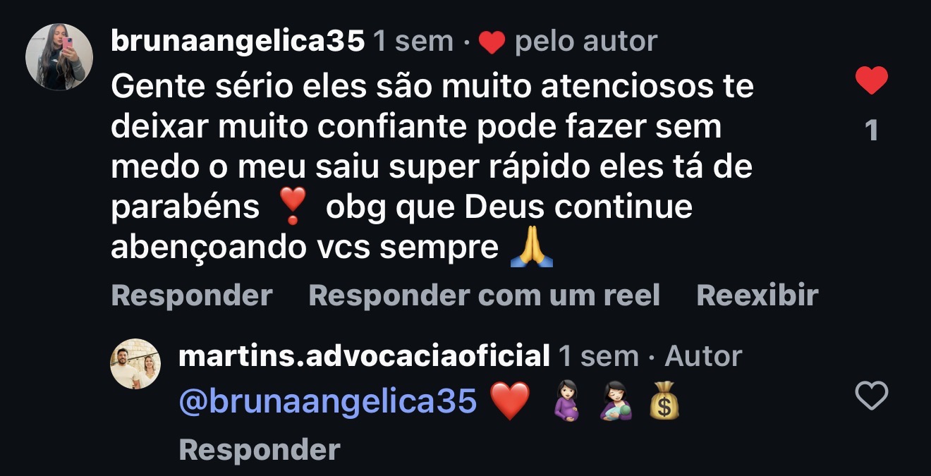 Comentário Instagram: @brunaangelica35 — Gente sério eles são muito atenciosos, te deixam muito confiante, pode fazer sem medo, o meu saiu super rápido